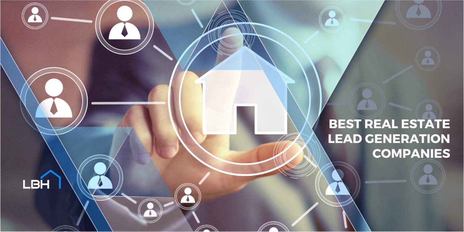 Best real estate leads generation companies