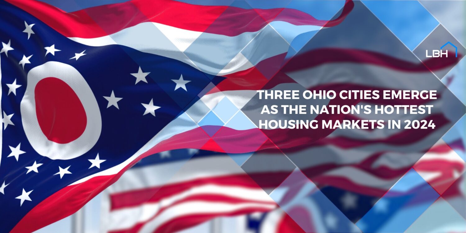 Three Ohio Cities Emerge As the Nation's Hottest Housing Markets in 2024