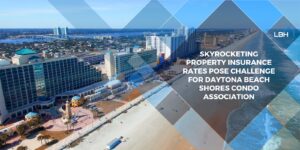 Property Insurance Rates Pose Challenge for Daytona Beach Shores Condo Association